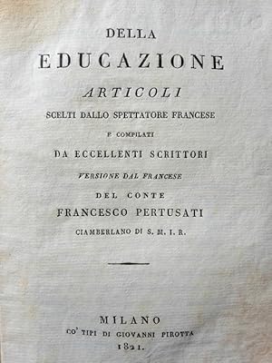 Della educazione articoli scelti dallo spettatore francese e compilati da eccellenti scrittori. V...