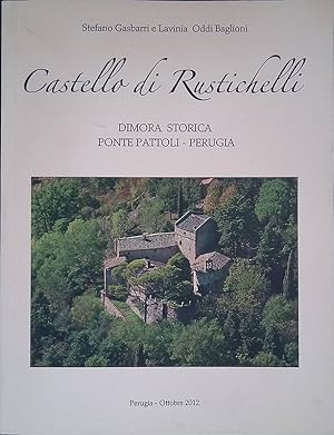 Relazione storico-artistica e documentazione fotografica del Castello di Rustichelli