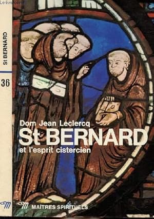 Bild des Verkufers fr ST BERNARD ET L'ESPRIT CISTERCIEN - COLLECTION MAITRES SPIRITUELS N36 zum Verkauf von Le-Livre