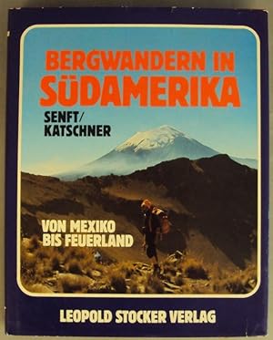Seller image for Bergwandern in Sdamerika. Von Mexiko bis Feuerland. for sale by Der Buchfreund