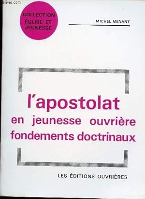 Seller image for L'APOSTOLAT EN JEUNESSE OUVRIERE FONDEMENTS DOCTRINAUX for sale by Le-Livre