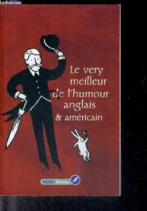 Seller image for LE VERY MEILLEUR DE L'HUMOUR ANGLAIS ET AMERICAIN for sale by Le-Livre