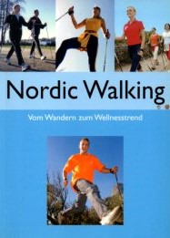Bild des Verkufers fr Nordic Walking : vom Wandern zum Wellnesstrend. zum Verkauf von Auf Buchfhlung