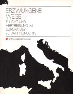 Erzwungene Wege : Flucht und Vertreibung im Europa des 20. Jahrhunderts ; [Ausstellung im Kronpri...