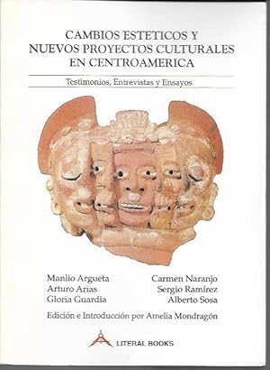 Cambios esteticos y nuevos proyectos culturales en Centroamerica : testimonios, entrevistas y Ens...