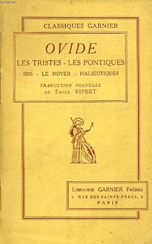 Bild des Verkufers fr LES TRISTES, LES PONTIQUES, IBIS, LE NOYER, HALIEUTIQUES zum Verkauf von Le-Livre