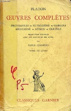 Bild des Verkufers fr OEUVRES COMPLETES, TOME II (Protagoras, Euthydme, Gorgias, Mnexne, Mnon, Cratyle) zum Verkauf von Le-Livre