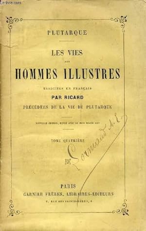Bild des Verkufers fr LES VIES DES HOMMES ILLUSTRES, TOME IV, Traduites en Franais zum Verkauf von Le-Livre