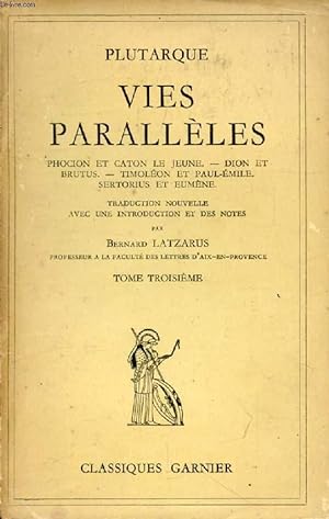 Seller image for VIES PARALLELES, TOME III (Phocion et Caton le Jeune, Dion et Brutus, Timolon et Paul-Emile, Sertorius et Eumne) for sale by Le-Livre
