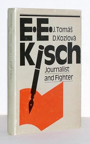 Egon Erwin Kisch. Journalist and Fighter. Published by the IOJ (International Organization of Jou...