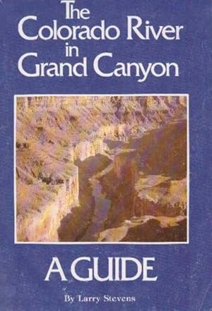 Seller image for The Colorado River In Grand Canyon, A Comprehensive Guide To Its Natural And Human History for sale by Austin's Antiquarian Books