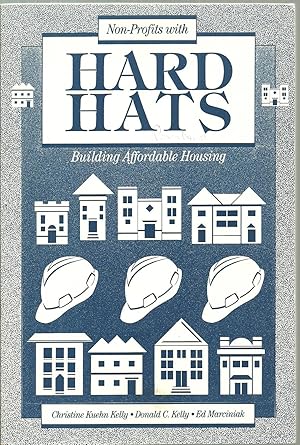 Imagen del vendedor de Non-Profits with Hard Hats: Building Affordable Housing a la venta por Sabra Books