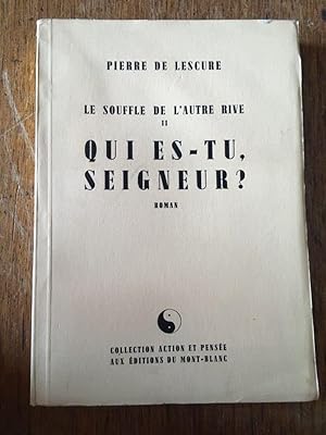 Bild des Verkufers fr Le souffle de l'autre rive II, Qui es-tu Seigneur ? zum Verkauf von Librairie des Possibles