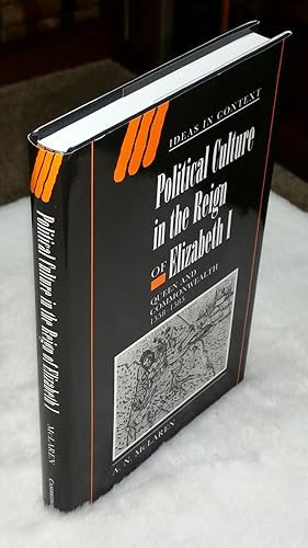 Political Culture in the Reign of Elizabeth I: Queen and Commonwealth 1558-1585