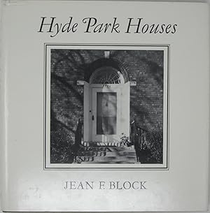 Hyde Park Houses: An Informal History, 1856-1910