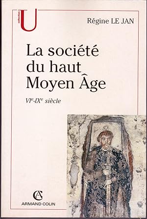 La société du haut Moyen Âge, VIe-IXe siècle.