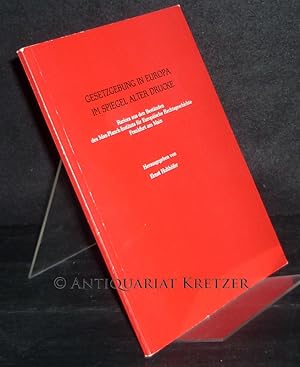 Imagen del vendedor de Gesetzgebung in Europa im Spiegel alter Drucke. Rariora aus den Bestnden des Max-Planck-Instituts fr Europische Rechtsgeschichte Frankfurt am Main. Herausgegeben von Ernst Holthfer. (Katalog zur Ausstellung des Max-Planck-Instituts fr Europische Rechtsgeschichte Frankfurt am Main anllich des 26. Deutschen Rechtshistorikertages [.] 1986). a la venta por Antiquariat Kretzer