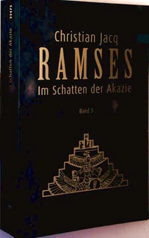 Ramses, Bd. 5 - im Schatten der Akazie