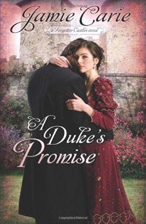 A Duke's Promise (A Forgotten Castles Novel)