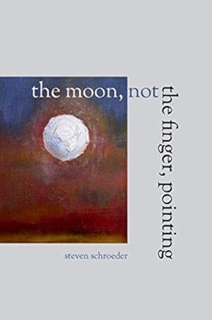 Seller image for the moon, not the finger, pointing for sale by Fleur Fine Books