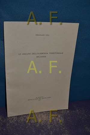 Bild des Verkufers fr Le Origini Dell egemonia Territoriale Milanese / MIT WIDMUNG des Autors zum Verkauf von Antiquarische Fundgrube e.U.