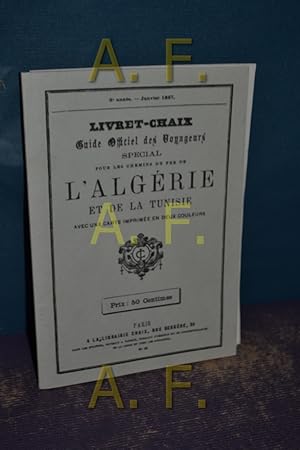 Seller image for Livret-Chaix, Guide Officiel des Voyageurs Special pour les chemins de fer de L Algerie et de la tunisie avec une carte imprimee en deux couleurs (Verkehr in Afrika, Zeitscgrift fr afrikanische Verkehrswesen, Heft 23, Nachdruck!) for sale by Antiquarische Fundgrube e.U.