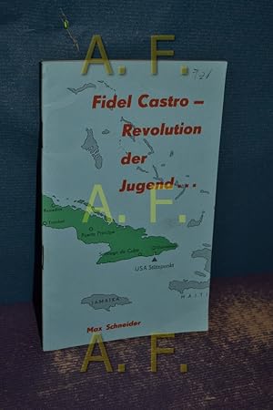 Bild des Verkufers fr Fidel Castro - Revolution der Jugend. (Schriftenreihe der Verinigung Demokratischer Studenten zum Verkauf von Antiquarische Fundgrube e.U.