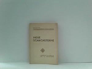 Neue Schachsterne (der Führenden Meister , II. Teil). 30 Schachindividualitäten in ihrem Wirken u...