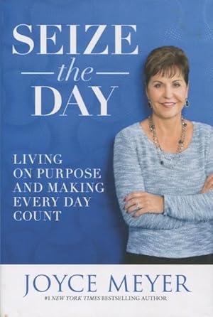 Immagine del venditore per Seize The Day: Living On Purpose And Making Every Day Count venduto da Kenneth A. Himber