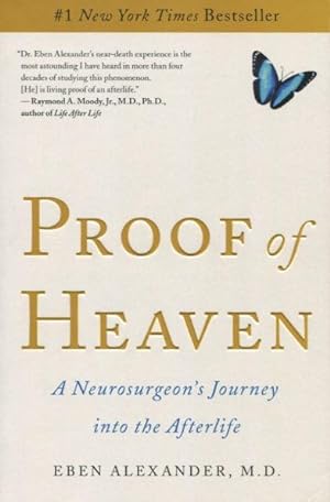 Imagen del vendedor de Proof of Heaven: A Neurosurgeon's Journey Into the Afterlife a la venta por Kenneth A. Himber
