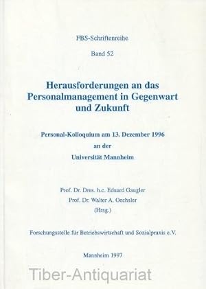 Herausforderung an das Personalmanagement in Gegenwart und Zukunft. Personal-Kolloquium am 13. De...