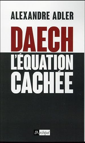 Image du vendeur pour Daech ; la grande menace mis en vente par Chapitre.com : livres et presse ancienne