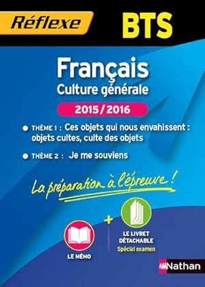 Mémos réflexes T.98 ; français, culture générale ; BTS ; 2 thèmes (édition 2015-2016)