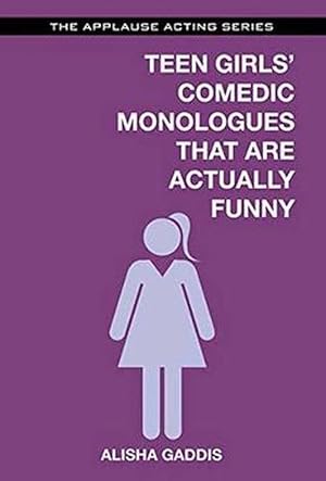 Seller image for Teen Girls' Comedic Monologues That Are Actually Funny (Paperback) for sale by Grand Eagle Retail