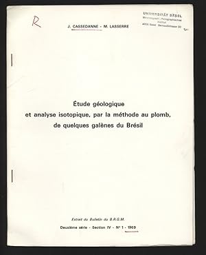 Bild des Verkufers fr tude gologique et analyse isotopique, par la mthode au plomb, de quelques galnes du Brsil. Extrait du Bulletin du B.R.G.M., Deuxime srie - Section IV - N 1 - 1969. zum Verkauf von Antiquariat Bookfarm