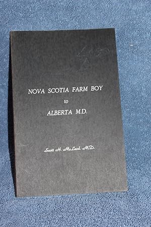 Seller image for Nova Scotia Farm Boy to Alberta M.D. for sale by Wagon Tongue Books