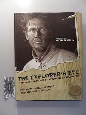 Seller image for The Explorer's Eye - First-hand Accounts of Adventure and Exploration. for sale by Druckwaren Antiquariat