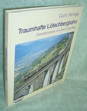 Traumhafte Lötschbergbahn. Eine eindrucksvolle Eisenbahnreise von Bern nach Brig.
