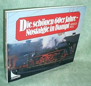 Die schönen 60er Jahre - Nostalgie in Dampf.