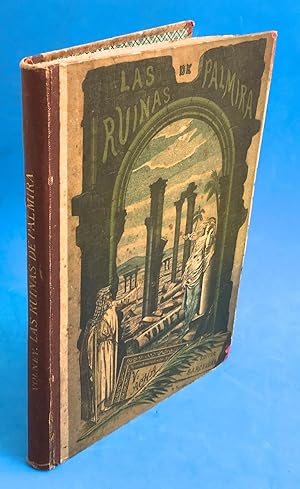 Imagen del vendedor de Las ruinas de Palmira y la Ley natural, obra escrita en francs por el Conde C.F. de Volney. Traducida al rabe y  todos los idiomas europeos por Cristbal Litrn a la venta por Andarto B.