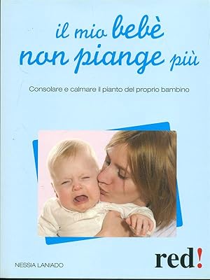 Bild des Verkufers fr Il mio bebe' non piange piu' zum Verkauf von Librodifaccia