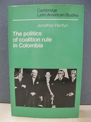 Bild des Verkufers fr The Politics of Coalition Rule in Colombia zum Verkauf von PsychoBabel & Skoob Books