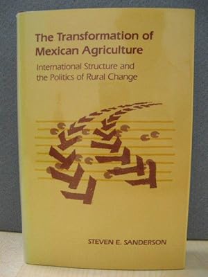 Bild des Verkufers fr The Transformation of Mexican Agriculture: International Structure and the Politics of Rural Change zum Verkauf von PsychoBabel & Skoob Books