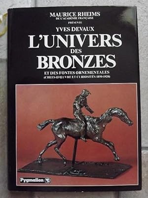 L Univers des bronzes et des fontes ornementales (chefs-d oeuvre et curiosités 1850-1920)