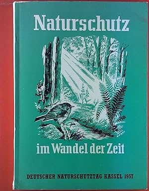 Bild des Verkufers fr Naturschutz im Wandel der Zeit. Bericht ber den Deutschen Naturschutztag Kassel 1957. zum Verkauf von biblion2