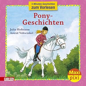 Seller image for Maxi-Pixi Nr. 16: Pony-Geschichten: 3-Minuten-Geschichten zum Vorlesen for sale by Antiquariat Armebooks