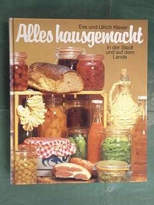 Seller image for Alles hausgemacht in der Stadt und auf dem Lande for sale by Buchantiquariat Uwe Sticht, Einzelunter.