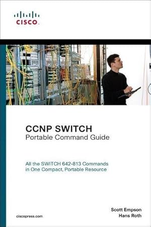 Imagen del vendedor de CCNP SWITCH Portable Command Guide : All the SWITCH 642-813 Commands in One Compact Portable Resource a la venta por AHA-BUCH