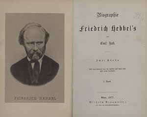 Imagen del vendedor de Biographie Friedrich Hebbel's. Mit dem Portrait von Fr. Hebbel und Emil Kuh und einem Facsimile. a la venta por Georg Fritsch Antiquariat