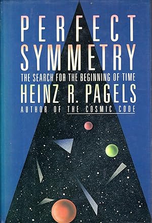 Imagen del vendedor de Perfect Symmetry: The Search for the Beginning of Time a la venta por Dorley House Books, Inc.